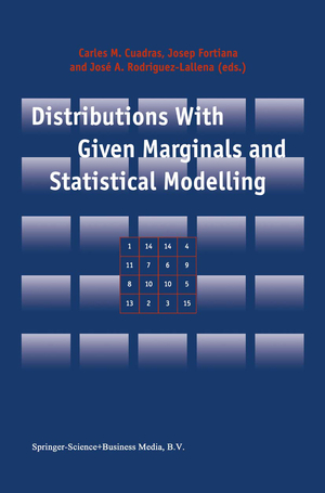 Distributions With Given Marginals and Statistical Modelling - Herausgegeben von Cuadras, Carles M. Fortiana, Josep Rodríguez-Lallena, José A.