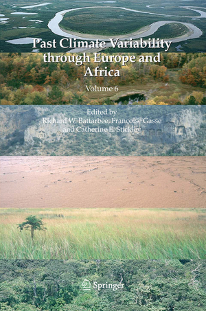 Past Climate Variability through Europe and Africa - Herausgegeben von Battarbee, Richard W. Gasse, Françoise Stickley, Catherine E.