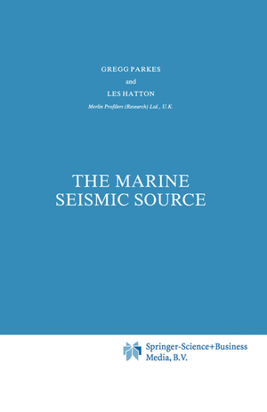 The Marine Seismic Source - Parkes, G. E. Hatton, L.