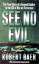 See No Evil: The True Story of a Ground Soldier in the CIAs War on Terrorism. The true story that inspired the film Syriana. With aforeword by Seymour Hersh - Baer, Robert
