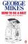 Mikes, G: How to be a Brit / Taschenbuch / 265 S. / Englisch / 1984 / Penguin Books Ltd / EAN 9780140081794