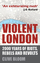 Violent London - 2000 Years of Riots, Rebels and Revolts - Bloom, C.