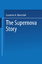 The Supernova Story - Laurence A. Marschall