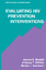 Evaluating HIV Prevention Interventions - Mantell, Joanne E. DiVittis, Anthony T. Auerbach, Marilyn I.