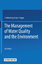 The Management of Water Quality and the Environment - Ian G Heggied