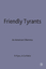 Friendly Tyrants: An American Dilemma - Pipes, Daniel
