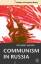 Studies in European History: Communism in Russia - Sakwa, Richard