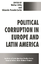 Political Corruption in Europe and Latin America - Little, Walter Posada-Carbó, Eduardo