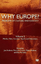 Why Europe? Problems of Culture and Identity - Andrew, J. Crook, M. Holmes, D. Kolinsky, E.