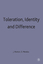 Toleration, Identity and Difference - Horton, J. Mendus, S.