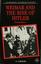 Weimar and the Rise of Hitler - Anthony J. Nicholls