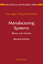Manufacturing Systems: Theory and Practice / George Chryssolouris / Buch / Mechanical Engineering / XXVI / Englisch / 2005 / SPRINGER NATURE / EAN 9780387256832 - Chryssolouris, George