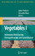 Vegetables I: Asteraceae, Brassicaceae, Chenopodicaceae, and Cucurbitaceae: No. 1 (Handbook of Plant Breeding)