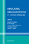 Designing Organizations - Burton, Richard M. / Eriksen, Bo / Håkonsson, Dorthe Djbak / Knudsen, Thorbjorn / Snow, Charles C. (eds.)