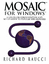 Mosaic™ for Windo - Richard Raucci