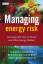 Managing Energy Risk - Markus Burger Bernhard Graeber Gero Schindlmayr