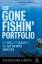 The Gone Fishin Portfolio: Get Wise, Get Wealthy...and Get on With Your Life (Agora Series) - Green, Alexander