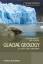 Glacial Geology - Bennett, Matthew R. Glasser, Neil F.