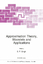 Approximation Theory, Wavelets and Applications - S. P. Singh