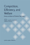 Competition, Efficiency, and Welfare - Mueller, Dennis C. Haid, Alfred Weigand, Juergen