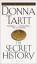 Secret History: A Novel - Tartt, Donna