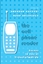 The Cell Phone Reader - Essays in Social Transformation - Kavoori, Anandam; Arceneaux, Noah