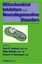 Mitochondrial Inhibitors and Neurodegenerative Disorders - Sanberg, Paul R. Nishino, Hitoo Borlongan, Cesario V.