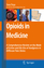 Opioids in Medicine - Enno Freye