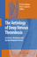 The Aetiology of Deep Venous Thrombosis | A Critical, Historical and Epistemological Survey | Paul S. Agutter (u. a.) | Buch | HC runder Rücken kaschiert | XXI | Englisch | 2008 | Springer Netherland - Agutter, Paul S.