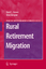 Rural Retirement Migration / David L. Brown (u. a.) / Buch / The Springer Demographic Metho / XII / Englisch / 2008 / SPRINGER NATURE / EAN 9781402068942 - Brown, David L.