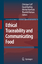 Ethical Traceability and Communicating Food / The International Library of Environmental, Agricultural and Food Ethics 15 / Christian Coff (u. a.) / Buch / XXVI / Englisch / 2008 / Springer Netherland - Coff, Christian