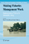 Making Fisheries Management Work Implementation of Policies for Sustainable Fishing - Gezelius, Stig S. und Jesper Raakjær