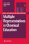 Multiple Representations in Chemical Education - Herausgegeben:Treagust, David; Gilbert, John K.