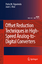 Offset Reduction Techniques in High-Speed Analog-To-Digital Converters / Analysis, Design and Tradeoffs / Pedro M Figueiredo (u. a.) / Buch / XX / Englisch / 2009 / SPRINGER NATURE / EAN 9781402097157 - Figueiredo, Pedro M