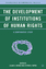 Perspectives in Comparative Politics: The Development of Institutions of Human Rights - A Comparative Study - Barria, Lilian A. (Hrsg.) / Barria, Lilian A. / Roper, Steven D. (Hrsg.) / Roper, Steven D.