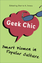 Geek Chic: Smart Women in Popular Culture - Inness, Sherrie A.