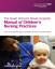 The Great Ormond Street Hospital Manual of Children s Nursing Practices - Macqueen, Susan Bruce, Elizabeth Gibson, Faith