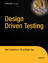 Design Driven Testing: Test Smarter, Not Harder | Matt Stephens (u. a.) | Taschenbuch | xviii | Englisch | 2010 | Apress L.P. | EAN 9781430229438 - Stephens, Matt