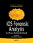 IOS Forensic Analysis: For Iphone, Ipad, and iPod Touch | Sean Morrissey (u. a.) | Taschenbuch | Books for Professionals by Pro | xiv | Englisch | 2010 | Apress L.P. | EAN 9781430233428 - Morrissey, Sean