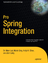 Pro Spring Integration - Long, Josh / Lui, Mark / Gray, Mario