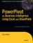 PowerPivot for Business Intelligence Using Excel and SharePoint - Barry Ralston
