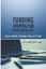 Funding Journalism in the Digital Age - Business Models, Strategies, Issues and Trends - Kaye, Jeff Quinn, Stephen