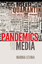 Pandemics and the Media - Levina, Marina