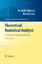 Theoretical Numerical Analysis - Han, Weimin;Atkinson, Kendall