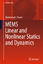 MEMS Linear and Nonlinear Statics and Dynamics / Mohammad I. Younis / Buch / Microsystems and Nanosystems / Englisch / 2011 / Springer US / EAN 9781441960191 - Younis, Mohammad I.