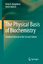 The Physical Basis of Biochemistry - Peter R. Bergethon