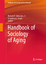 Handbook of the Sociology of Aging Richard A. Settersten Buch Handbooks of Sociology and Social Research Englisch 2011 - Settersten, Richard A.