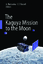 The Kaguya Mission to the Moon | C. T. Russell (u. a.) | Buch | HC runder Rücken kaschiert | IV | Englisch | 2010 | Springer US | EAN 9781441981219 - Russell, C. T.