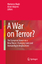 A War on Terror? / The European Stance on a New Threat, Changing Laws and Human Rights Implications / Marianne Wade (u. a.) / Taschenbuch / Book / Englisch / 2011 / Springer US / EAN 9781461413950 - Wade, Marianne