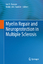 Myelin Repair and Neuroprotection in Multiple Sclerosis | Robin J M Franklin (u. a.) | Buch | HC runder Rücken kaschiert | XIV | Englisch | 2012 | Springer US | EAN 9781461422174 - Franklin, Robin J M